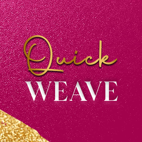 Quick Weave