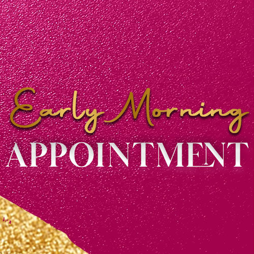 Early Morning Appointment