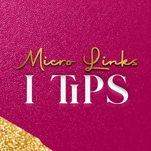Micro link I tips