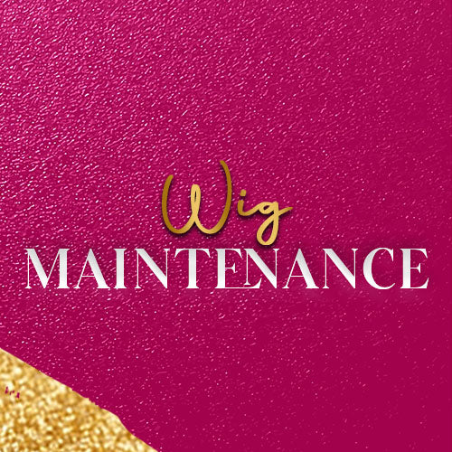 Wig maintenance
